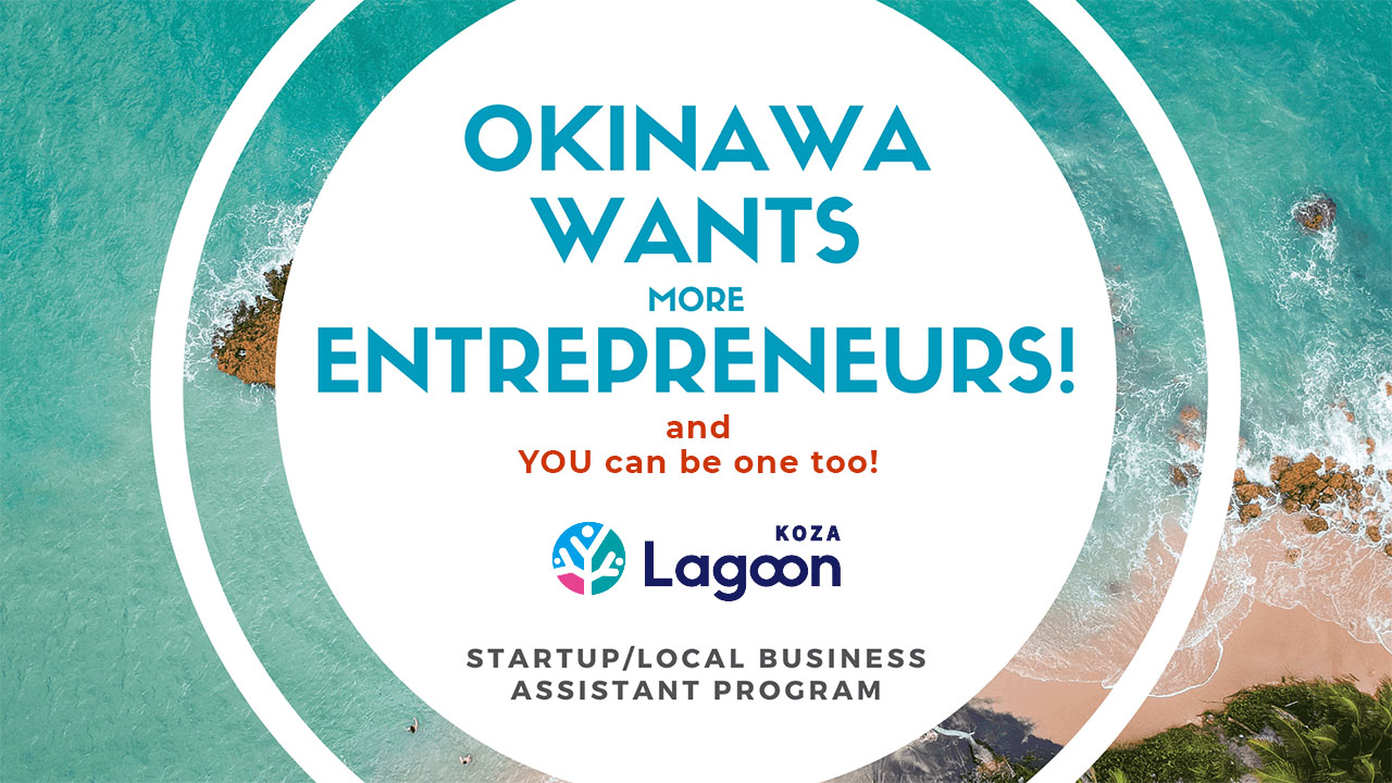 Okinawa wants more entrepreneurs, and you can be one too!